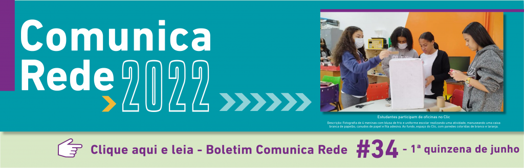 Comunica Rede Especial - 34º Edição - junho de 2022