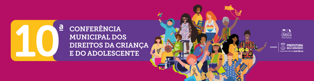 Banner 10ª Conferência Municipal dos Direitos da Criança e do Adolescente