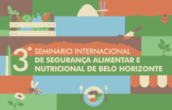  PBH realiza 3º Seminário Internacional de Segurança Alimentar e Nutricional 