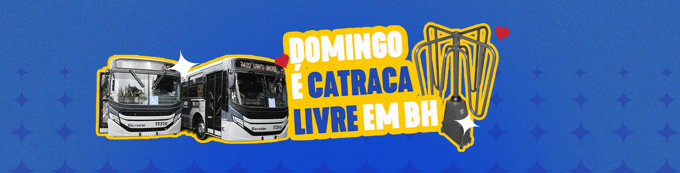 Domingo é Catraca Livre em BH