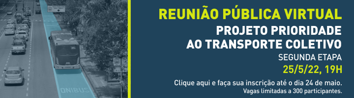 REUNIÃO PÚBLICA VIRTUAL PROJETO PRIORIDADE AO TRANSPORTE COLETIVO - SEGUNDA ETAPA