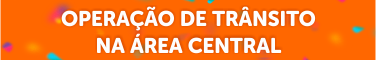 Clique para acessar as informações sobre as Interdições na Área Central