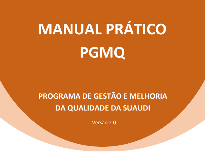 Manual Prático PGMQ Programa de Gestão e Melhoria da Qualidade da SUAUDI Versão 2.0