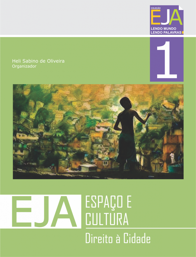 Cadernos Pedagógicos 1: EJA, ESPAÇO E CULTURA: Direito à Cidade