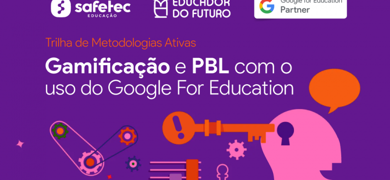 Trilha de Metodologias Ativas: Gamificação e PBL com o uso do Google for Education