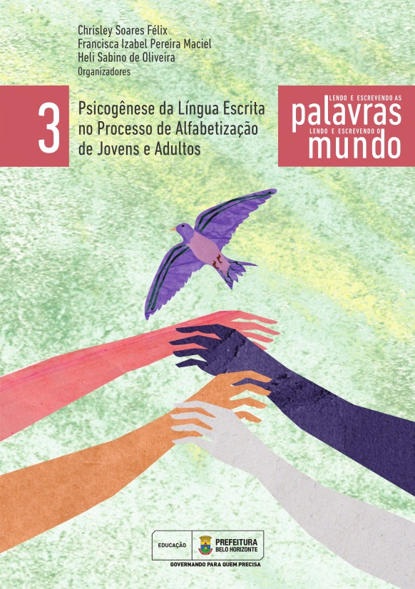 Lendo e escrevendo as palavras, lendo e escrevendo o mundo: conhecimentos essenciais para a alfabetização de jovens e adultos na Rede Municipal de Educação de Belo Horizonte- Volume 3