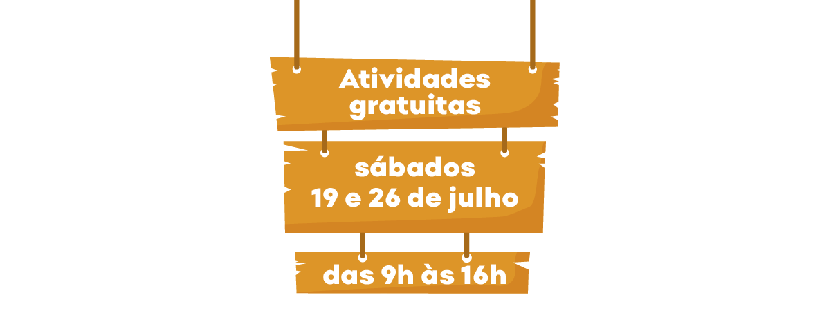 Atividades gratuitas. Sábados, 19 e 26 de julho de 2025, das 9h às 16h