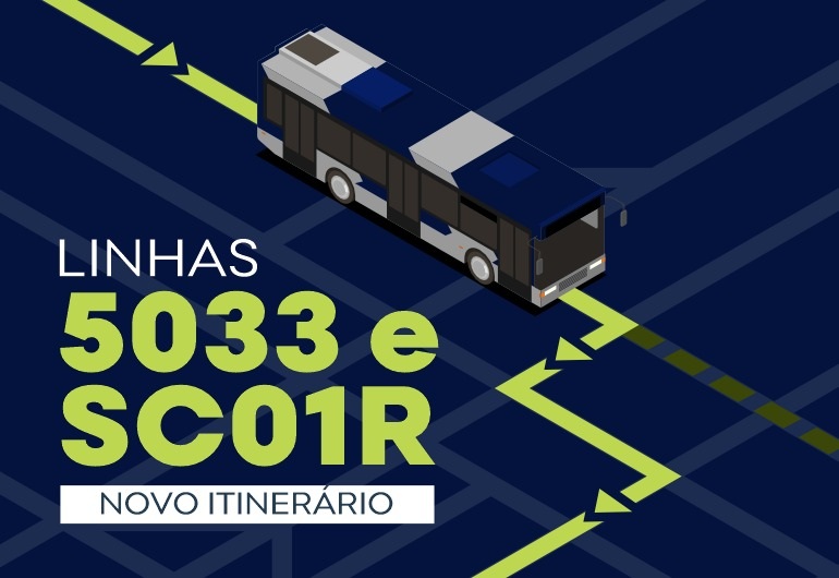Melhorias nos itinerários das linhas de ônibus 5033 e SC01 R atendem demandas dos usuários Arte com um ônibus e o escrito 'Linhas 5033 e SC01R Novo Itinerário'