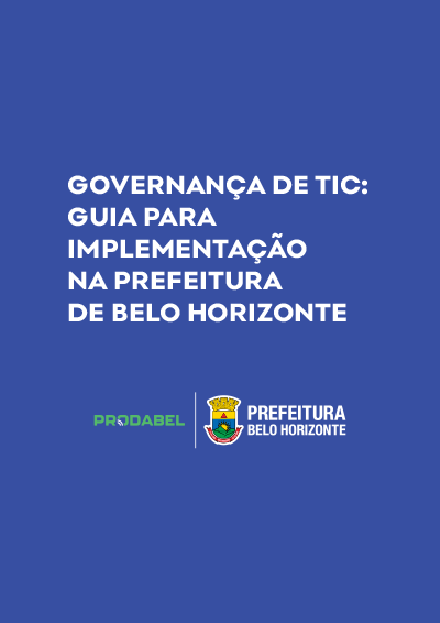 Governança de TIC: Guia para implementação na Prefeitura de Belo Horizonte