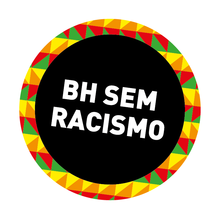 Imagem gráfica preta com detalhes em verde, amarelo, laranja e azul. No meio da imagem há o texto "BH sem Racismo"