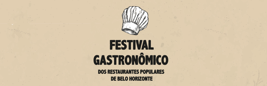 Imagem com fundo bege, com ícone de chapéu de chefe de cozinha na cor branca. Texto abaixo com letras grandes: Festival Gastronômico dos restaurantes populares de Belo Horizonte na cor preta.