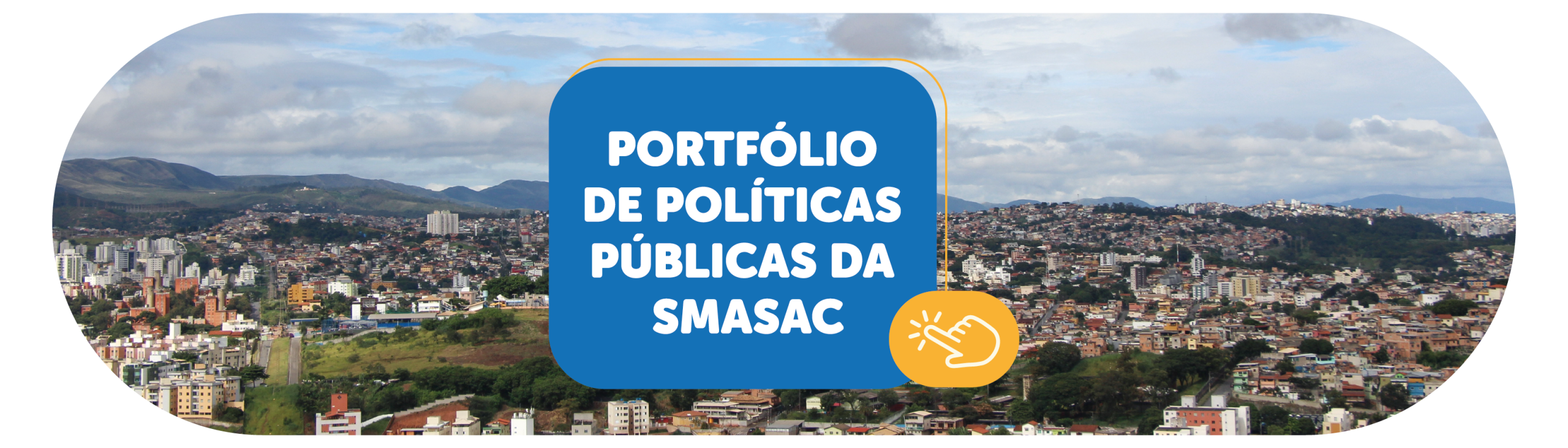 No fundo, foto da cidade de Belo Horizonte. À frente o texto: portfolio de políticas públicas da SMASAC