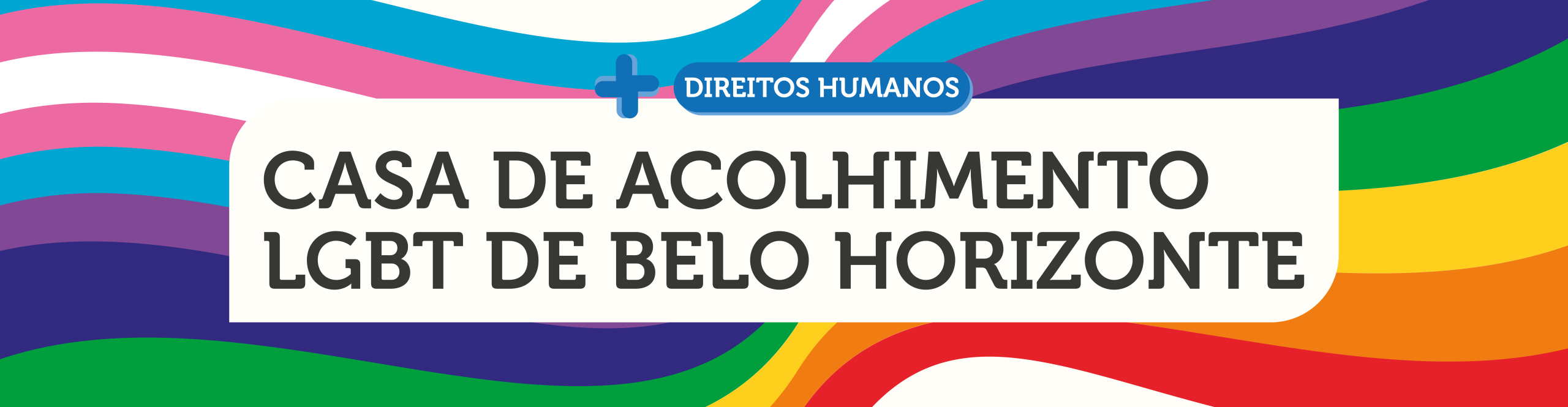 mais Direitos Humanos Casa de Acolhimento LGBT de Belo Horizonte