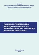 Capa do Plano de Integridade da Secretaria Municipal de Assistência Social, Segurança Alimentar e Cidadania. Belo Horizonte 2023