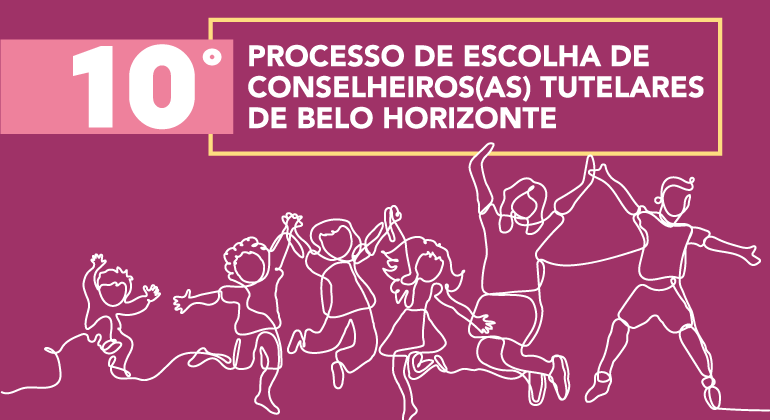 Imagem gráfica na cor rosa com texto 10º processo de escolha dos conselheiros tutelares de belo horizonte 3 de dezembro 