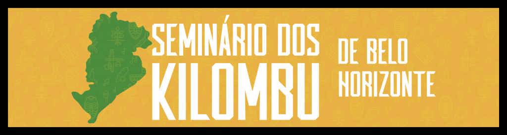 Imagem gráfica com fundo amarelo e texto Seminário dos Kilombu de Belo Horizonte