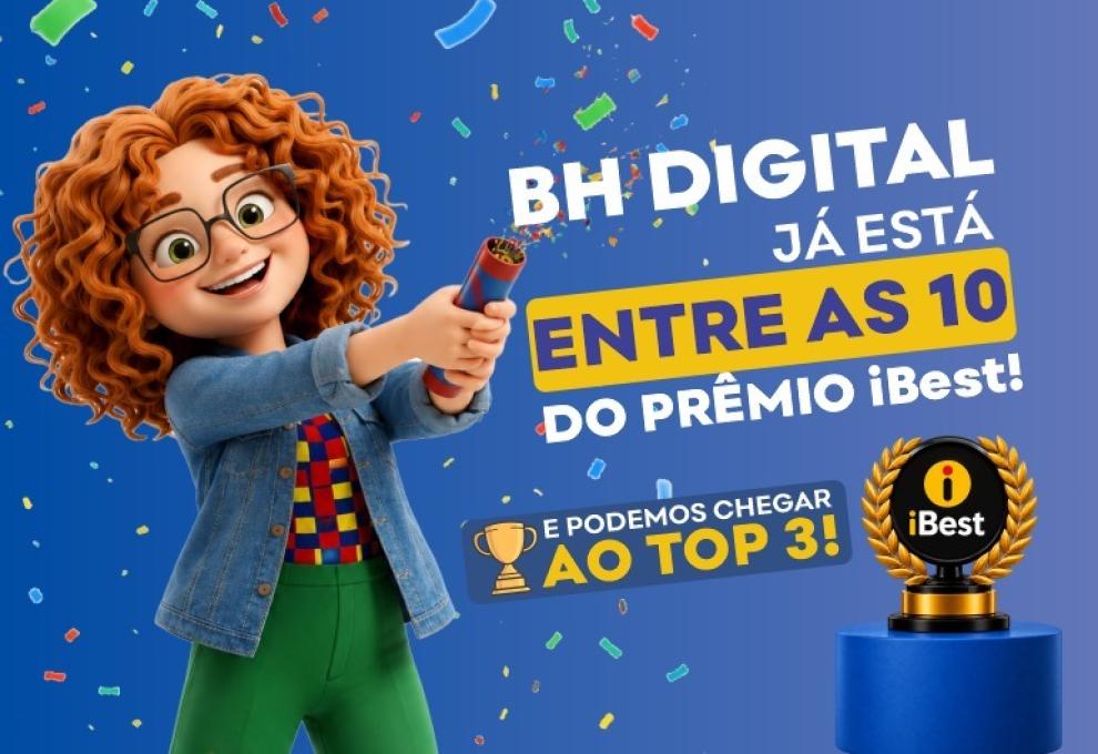BH Digital está entre as dez melhores do Brasil e pode chegar ao Top 3 do Prêmio iBest A imagem divulga a plataforma BH Digital, com uma personagem ruiva segurando um objeto que solta confetes. Ao lado, o texto informa que a plataforma está entre as 10 finalistas do Prêmio iBest e incentiva o público a apoiá-la para alcançar o Top 3.