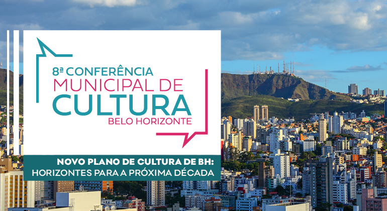 PBH abre inscrições para a 8ª Conferência Municipal de Cultura