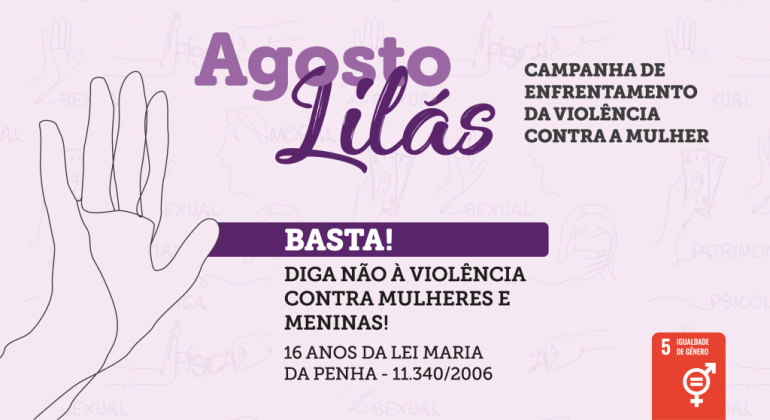 Prefeitura promove campanha de enfrentamento da violência contra a mulher Arte de divulgação sobre o Agosto Lilás