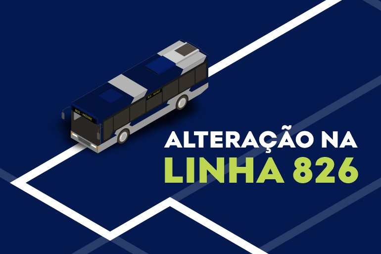 Linha de ônibus 826 terá itinerário ampliado a partir deste sábado (26) Arte de divulgação com um ônibus e escrito "alteração na linha 826"