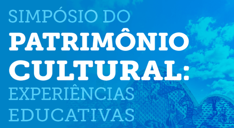 Simpósio apresenta experiências educativas do patrimônio cultural em BH Simpósio apresenta experiências educativas do patrimônio cultural em BH