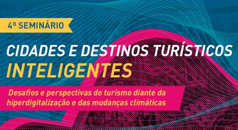 Cidades e Destinos Turísticos Inteligentes Desafios e perspectivas do turismo diante da hiperdigitalização e das mudanças climáticas.
