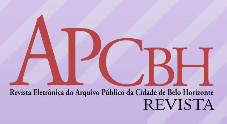 Revista Eletrônica do Arquivo Público prorroga prazo para recebimento de artigos Arte de divulgação da APCBH.
