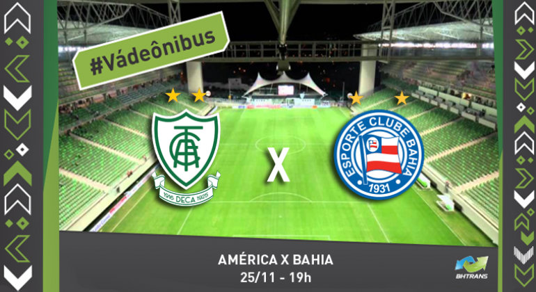 Imagem do estádio do Independência com os brasões dos times América e Bahia com um "x" no meio; no alto e à direita, os dizeres: "#Váde ônibus; abaixo, ao centro, os dizeres: "Atlético x Bahia: 25/11 - 19h".