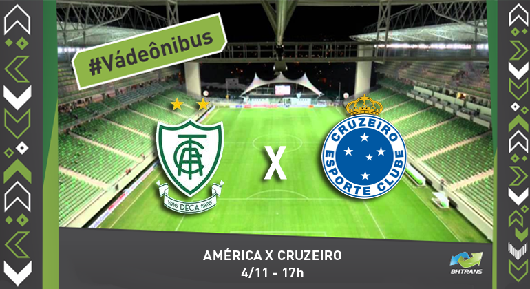 Operação de transporte e trânsito para o jogo América X Cruzeiro, no domingo, dia 4/11, no Independência. Arte: PBH Imagem do estádio do Independência com os brasões dos times América e Cruzeiro com um "x" no meio; no alto e à direita, os dizeres: "#Váde ônibus; abaixo, ao centro, os dizeres: "América x Cruzeiro: 4/11 - 17h".