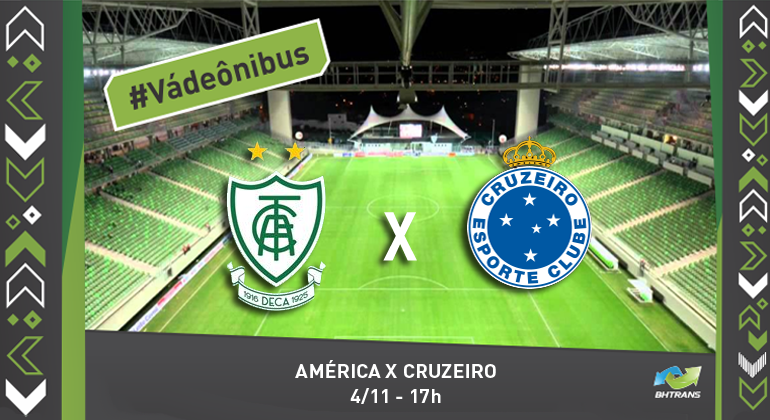 Imagem do estádio do Independência com os brasões dos times América e Cruzeiro com um "x" no meio; no alto e à direita, os dizeres: "#Váde ônibus; abaixo, ao centro, os dizeres: "América x Cruzeiro: 4/11 - 17h".