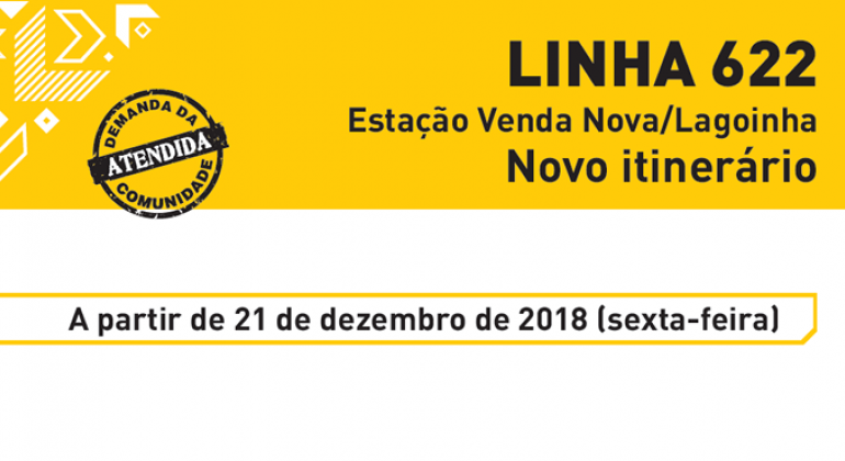 Linha 622 - Estação Venda Nova/Lagoinha. Novo itinerário. A partir de 21 de dezembro de 2018 (sexta-feira)