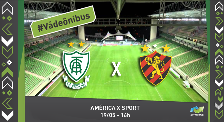 Jogo acontece no Independência e conta com ônibus que partem da rua dos Tamoios, 873, entre rua Rio Grande do Sul e av. Olegário Maciel. Arte: PBH #Vá de MOVE: América x Sport no dia 19/5 - 16h.