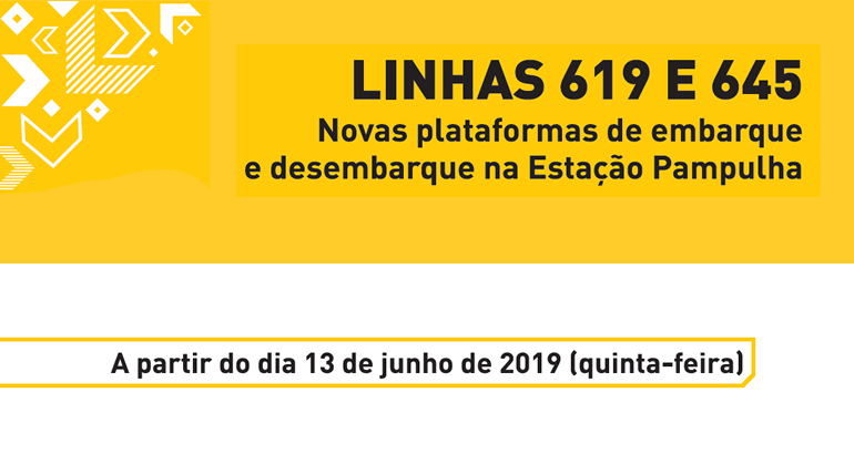 Linhas 619 e 645: novas plataformas de embarque e desembarque na Estação Pampulha. A partir do dia 13 de junho de 2019 (quinta-feira).