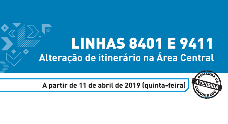 A partir de quinta-feira, dia 11/4, as linhas 8401, 9411 e 8205 terão alteração nos itinerários. Arte: PBH Linhas 8401 e 9401: alteração de itinerário na área central. A partir de 11 de abril de 2019 (quinta-feira)