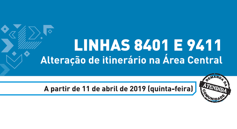 Linhas 8401 e 9401: alteração de itinerário na área central. A partir de 11 de abril de 2019 (quinta-feira)