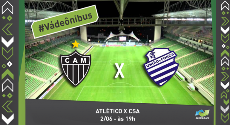 BHTrans realiza operação de trânsito e transporte no entorno do Independência para o jogo Atlético x CSA, dia 2/6, às 19h. Arte: PBH #Vá de ônibus. Atlético x CSA, 2/6, às 19h.