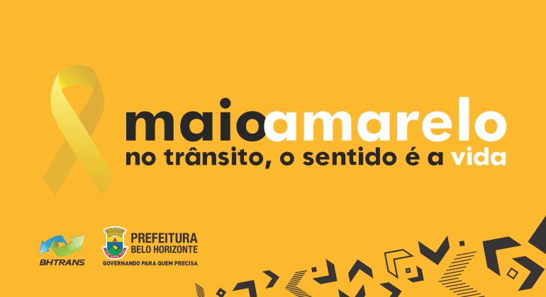 Maio Amarelo: no trânsito, o sentido é a vida.