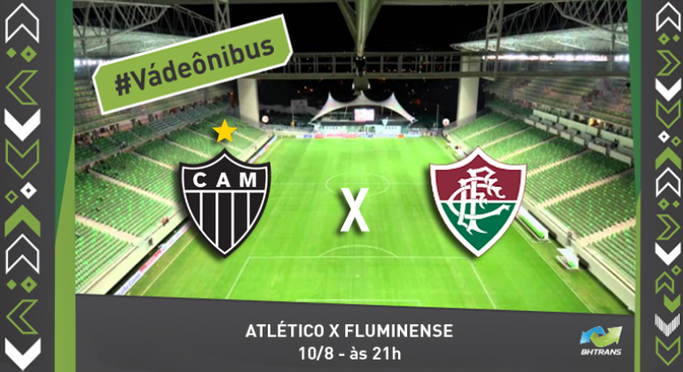 BHTrans realiza operação de trânsito e transporte para o jogo Atlético x Fluminense no Independência, no sábado, dia 10. Arte: PBH #Vá de ônibus: Atlético x Fluminense dia 10/8, às 21h.