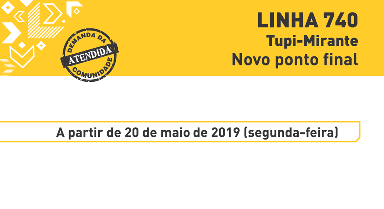 Linha 740: Tupi-Mirante. Novo ponto final. A partir de 20 de maio de 2019 (segunda-feira)