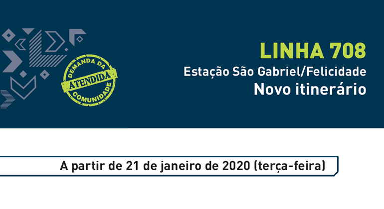 Linha 708: Estação São Gabriel/Felicidade. Novo itinerário.