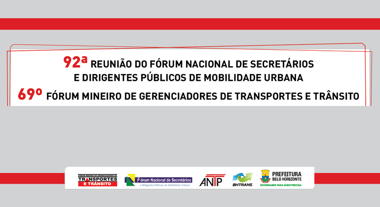 BH recebe Fórum Nacional de Secretários e Dirigentes Público de Mobilidade Urbana e Fórum Mineiro de Gerenciadores de Transporte e Trânsito. Arte: PBH 92ª reunião do Fórum Nacional de Secretários e Dirigentes Públicos de Mobilidade Urbana. 69ª reunião do Fórum Mineiro de Gerenciadores de Transporte e Trânsito auditório da Prefeitura de Belo Horizonte