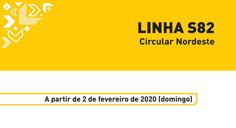 Linha S82 tem alteração no atendimento a partir de domingo, dia 2 Linha S82: Circular Nordeste. Alteração no atendimento.
