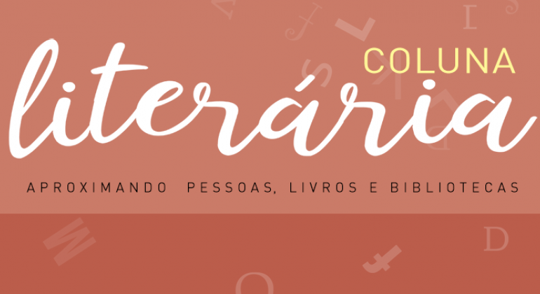 Coluna Literária de março destaca obras da coleção “Leve um Livro” Arte feita pela Prefeitura