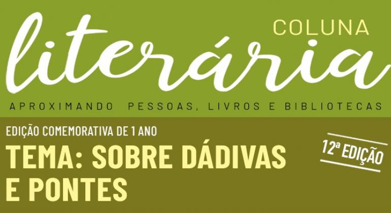Coluna Literária completa um ano e lança edição comemorativa Coluna Literária completa um ano e lança edição comemorativa