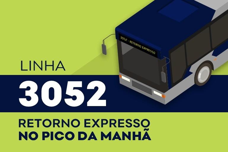 Linha de ônibus 3052 passa a ter viagens sem paradas no pico da manhã a partir desta quinta-feira (1º) Arte nas cores azul e verde, com a figura da frente de um ônibus e o escrito Lina 3052 - Retorno Expresso no pico da manhã