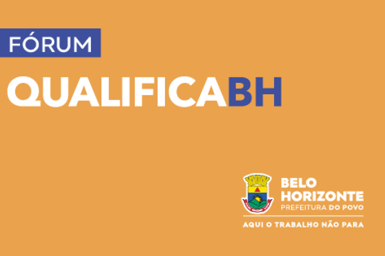 Arte em amarelo com o nome de Fórum Qualifica BH, com a marca da Prefeitura de Belo Horizonte