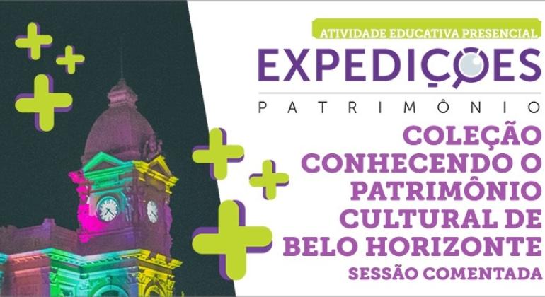 Projeto Expedições do Patrimônio promove uma viagem pela história da capital Projeto Expedições do Patrimônio promove uma viagem pela história da capital