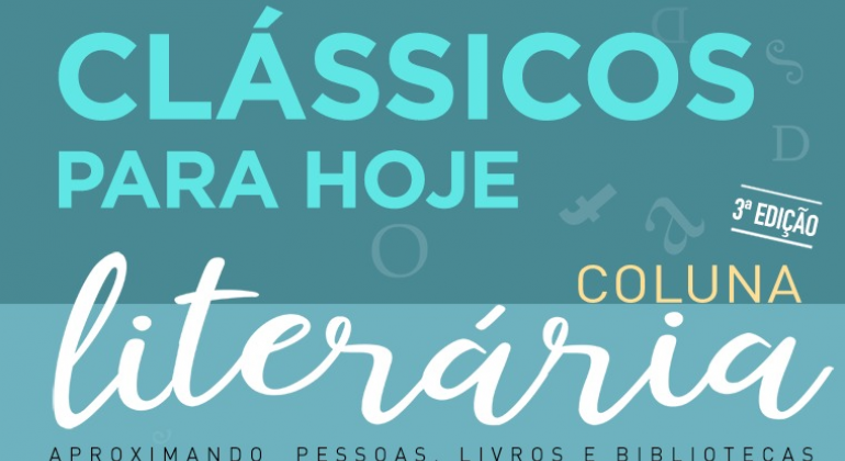 Coluna Literária aborda clássicos da literatura brasileira em sua 3ª edição Arte criada pela PBH