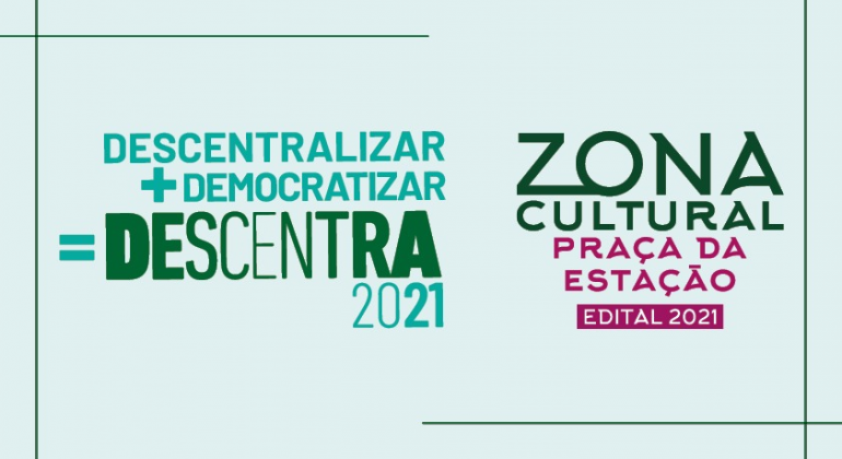 Prefeitura lança editais Descentra e Zona Cultural Praça da Estação Zona Cultura Praça da Estação Edital 2021