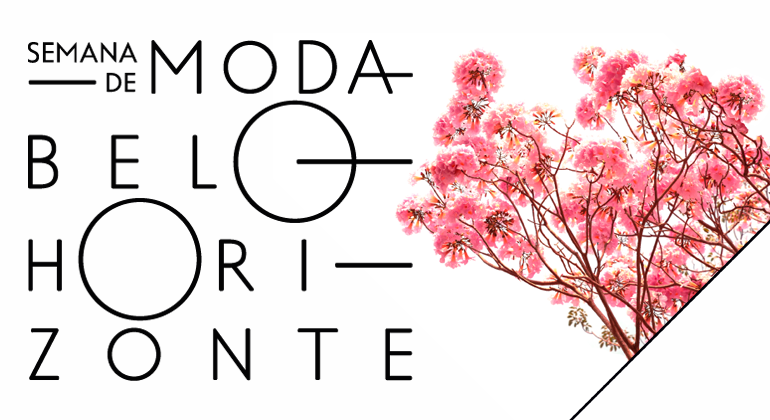 Prefeitura e Fiemg lançam programação da Semana de Moda de Belo Horizonte Logo da Semana de Moda, ao lado, tem imagem de ipês